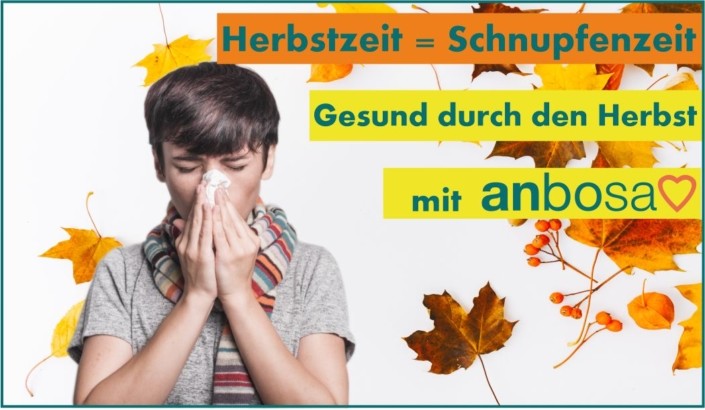 Gesund durch den Herbst mit anbosa